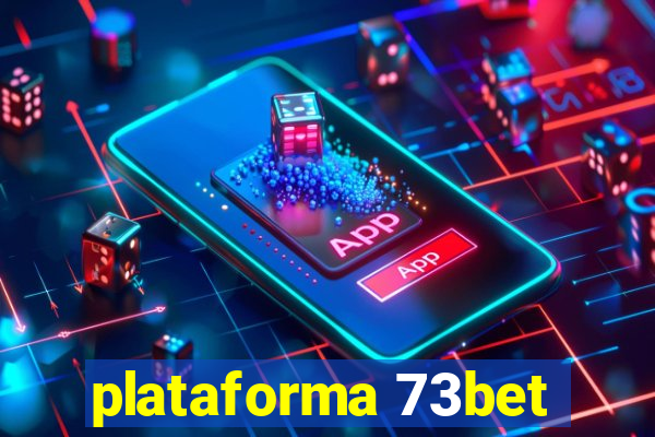 plataforma 73bet